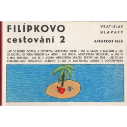 Filípkovo cestování 2 (HLAVATÝ, Vratislav)
