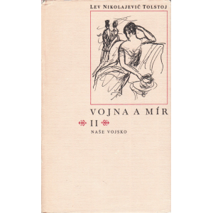 Vojna a mír II. (TOLSTOJ, Lev Nikolajevič) - vadný výtisk Vojna a mír II. (TOLSTOJ, Lev Nikolajevič) - vadný výtisk