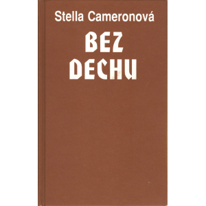 Bez dechu (CAMERONOVÁ, Stella)