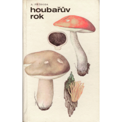Houbařův rok (PŘÍHODA, Antonín)