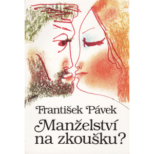 Manželství na zkoušku? (PÁVEK, František)