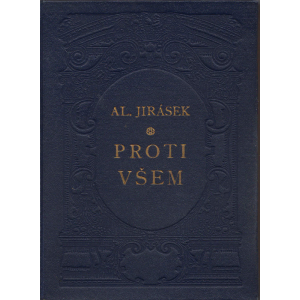 Proti všem (JIRÁSEK, Alois)