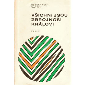 Všichni jsou zbrojnoši královi (WARREN, Robert Penn)