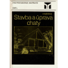Stavba a úprava chaty (MĚŠŤAN, Radomír)