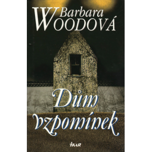 Dům vzpomínek (WOODOVÁ, Barbara)