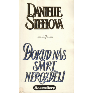 Dokud nás smrt nerozdělí (STEELOVÁ, Danielle)