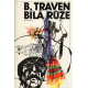 Bílá růže (TRAVEN, B.)