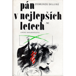 Pán v nejlepších letech (SKUJIŇŠ, Zigmunds)