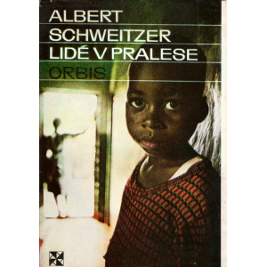 Lidé v pralese (SCHWEITZER, Albert)