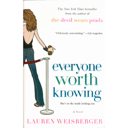 Everyone Worth Knowing (WEISBERGER, Lauren)