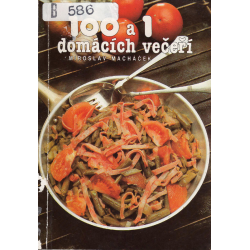 100 a 1 domácích večeří (MACHÁČEK, Miroslav)