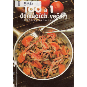 100 a 1 domácích večeří (MACHÁČEK, Miroslav)