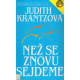 Než se znovu sejdeme (KRANTZOVÁ, Judith)