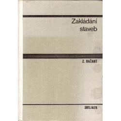 Zakládání staveb (BAŽANT, Zdeněk)