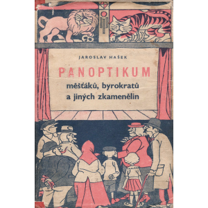 Panoptikum měšťáků, byrokratů a jiných zkamenělin (HAŠEK, J.)