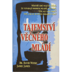 Tajemství věčného mládí (WEEKS, D., JAMES, J.)