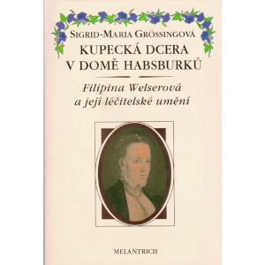Kupecká dcera v domě Habsburků (GRÖSSINGOVÁ, Sigrid-Maria)