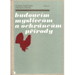 Budoucím myslivcům a ochráncům přírody (RABŠTEINEK - PORUBA)
