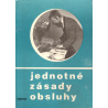 Jednotné zásady obsluhy (LUKÁČ - PINKA - RUBÁŠ - SVÁČEK - VODIČKA)