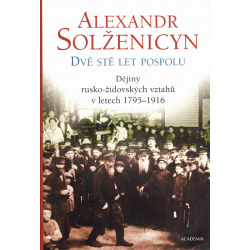 Dvě stě let pospolu - díl I. (SOLŽENICYN, Alexandr)