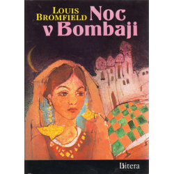 Noc v Bombaji (BROMFIELD, Louis)