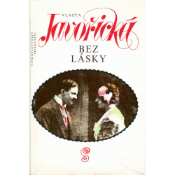 Bez lásky (JAVOŘICKÁ, Vlasta)