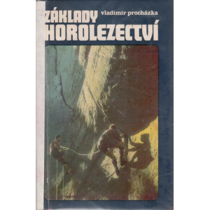 Základy horolezectví (PROCHÁZKA, Vladimír)