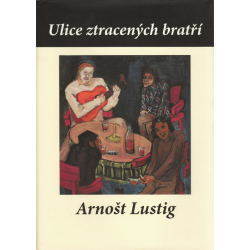 Ulice ztracených bratří (LUSTIG, Arnošt)