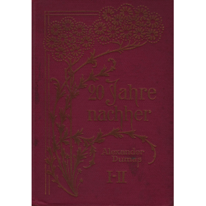 Die drei Musketieren 20 Jahre nachher I-II (DUMAS, Alexander)