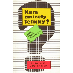 Kam zmizely tetičky? (VYHLÍD, Radko, MÜLLER, Jaroslav)