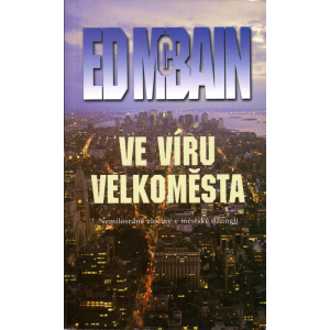 Ve víru velkoměsta (MCBAIN, Ed)