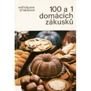 100 a 1 domácích zákusků (STYBLÍKOVÁ, Květoslava)
