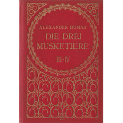 Die Drei Musketiere III. a IV. díl (DUMAS, Alexander)