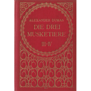 Die Drei Musketiere III. a IV. díl (DUMAS, Alexander)