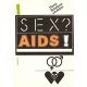 Sex? AIDS! (BRTNÍKOVÁ, Marta a kolektiv)