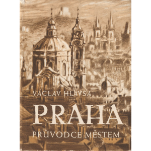 Praha průvodce městem (HLAVSA, Václav)