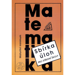 Matematika - Sbírka úloh pro střední školy (Kolektiv autorů)