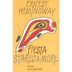 Fiesta, Stařec a moře (HEMINGWAY, Ernest) 