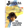 Na Veveřím gruntě (JAVOŘICKÁ, Vlasta)