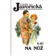 Na nůž 1. a 2. díl (JAVOŘICKÁ, Vlasta)