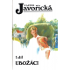 Ubožáci 1., 2., 3. a 4. díl (JAVOŘICKÁ, Vlasta)