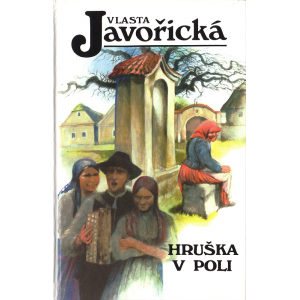 Hruška v poli (JAVOŘICKÁ, Vlasta)
