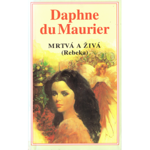 Mrtvá a živá (MAURIER, Daphne du)