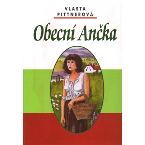 Obecní Ančka (PITTNEROVÁ, Vlasta)