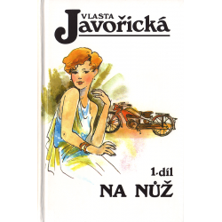 Na nůž 1. a 2. díl (JAVOŘICKÁ, Vlasta)