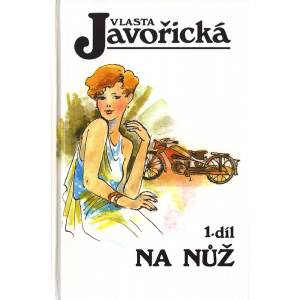 Na nůž 1. a 2. díl (JAVOŘICKÁ, Vlasta)