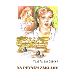 Na pevném základě (JAVOŘICKÁ, Vlasta)