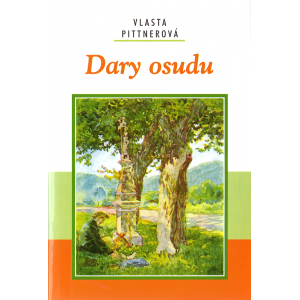 Dary osudu (PITTNEROVÁ, Vlasta) Dary osudu (PITTNEROVÁ, Vlasta)
