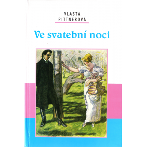 Ve svatební noci (PITTNEROVÁ, Vlasta) Ve svatební noci (PITTNEROVÁ, Vlasta)