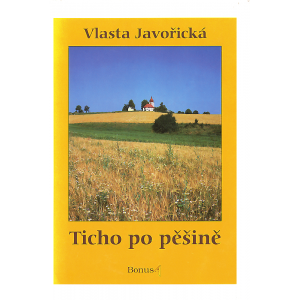 Ticho po pěšině (JAVOŘICKÁ, Vlasta)